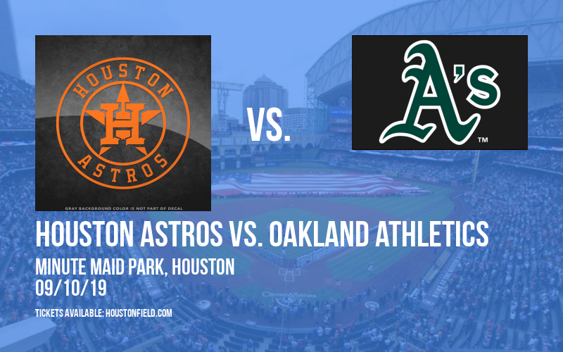 Houston Astros vs. Oakland Athletics at Minute Maid Park