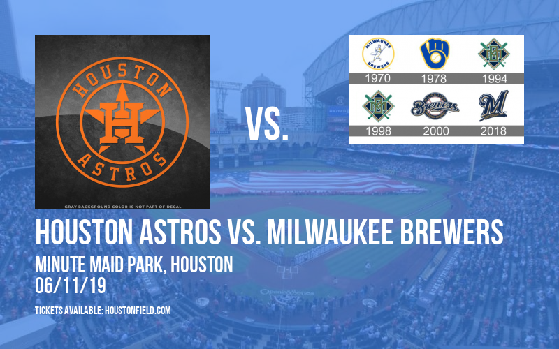 Houston Astros vs. Milwaukee Brewers at Minute Maid Park