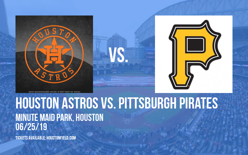 Houston Astros vs. Pittsburgh Pirates at Minute Maid Park