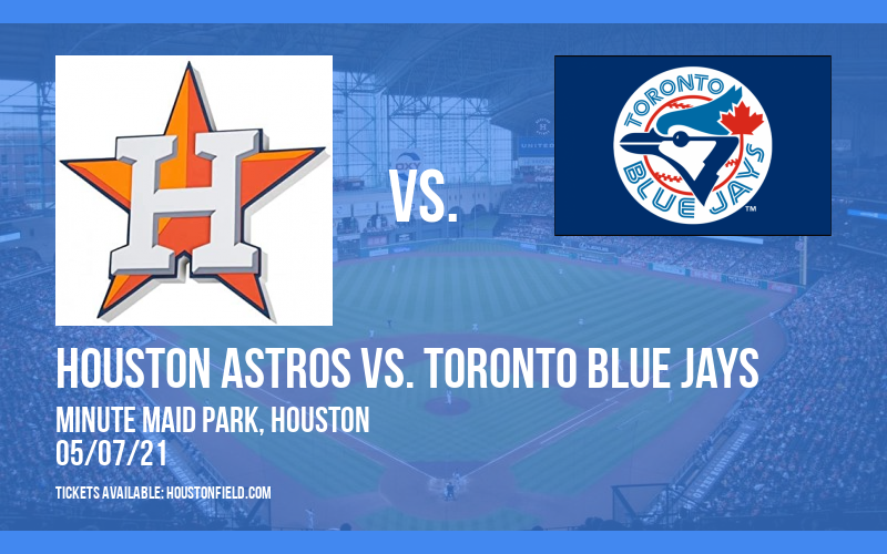 Houston Astros vs. Toronto Blue Jays [CANCELLED] at Minute Maid Park