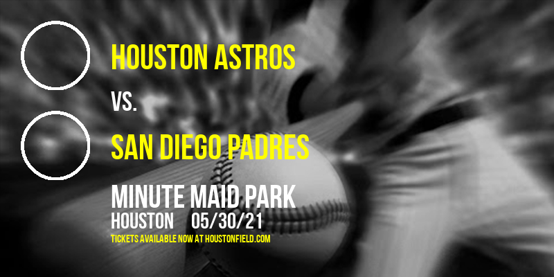Houston Astros vs. San Diego Padres at Minute Maid Park