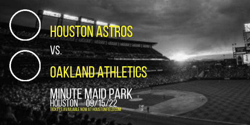 Houston Astros vs. Oakland Athletics at Minute Maid Park