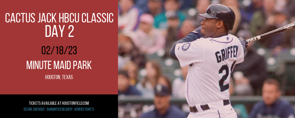 Cactus Jack HBCU Classic - Day 2 at Minute Maid Park tickets Cactus Jack HBCU Classic - Day 2 at Minute Maid Park