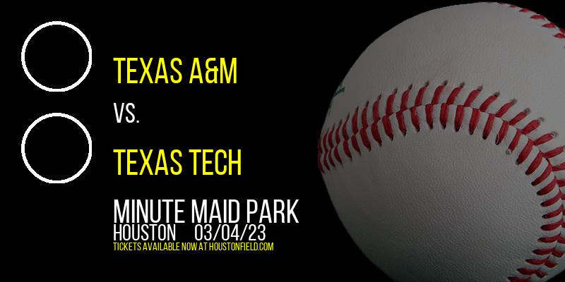 Shriners Hospitals For Children College Classic: Texas A&M vs. Texas Tech at Minute Maid Park