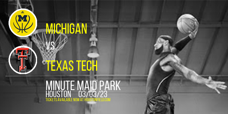 Shriners Hospitals For Children College Classic: Michigan vs. Texas Tech at Minute Maid Park tickets Shriners Hospitals For Children College Classic: Michigan vs. Texas Tech at Minute Maid Park