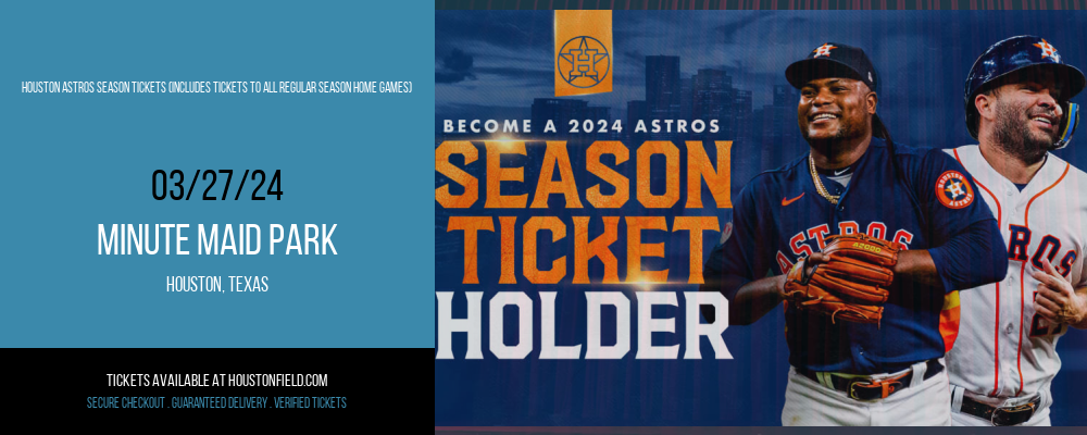 Houston Astros Season Tickets (Includes Tickets to All Regular Season Home Games) at Minute Maid Park