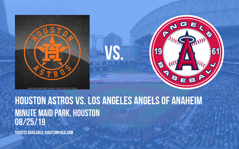 Houston Astros vs. Los Angeles Angels of Anaheim at Minute Maid Park tickets Houston Astros vs. Los Angeles Angels of Anaheim at Minute Maid Park