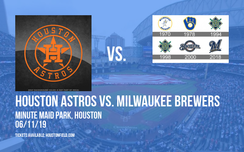 Houston Astros vs. Milwaukee Brewers at Minute Maid Park tickets Houston Astros vs. Milwaukee Brewers at Minute Maid Park