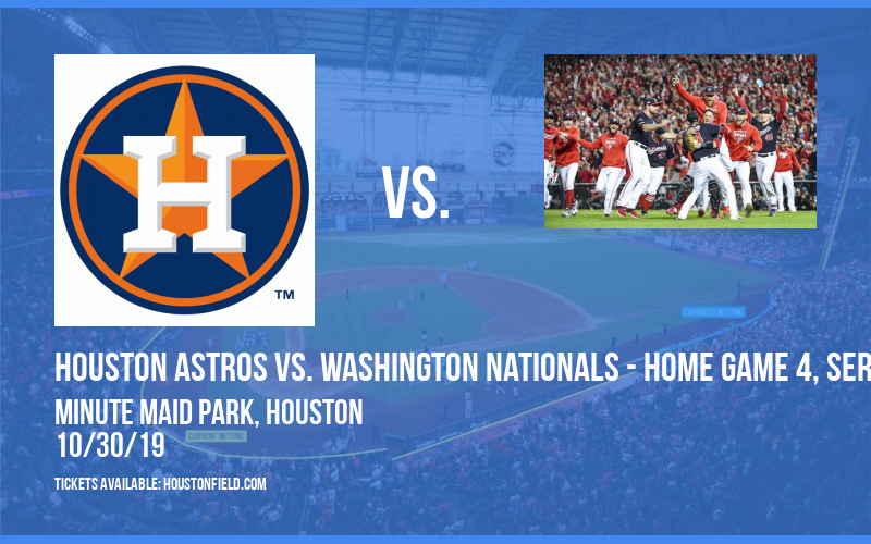 World Series: Houston Astros vs. Washington Nationals - Home Game 4, Series Game 7 (If Necessary) at Minute Maid Park