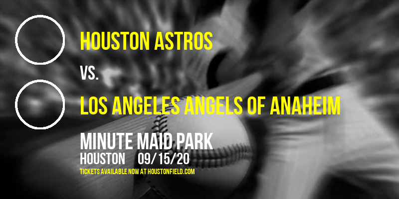 Houston Astros vs. Los Angeles Angels of Anaheim at Minute Maid Park