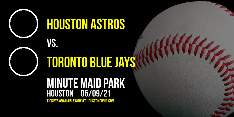 Houston Astros vs. Toronto Blue Jays [CANCELLED] at Minute Maid Park