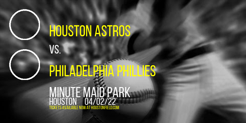 Houston Astros vs. Philadelphia Phillies [CANCELLED] at Minute Maid Park