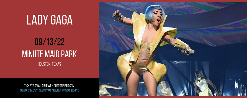 Lady Gaga at Minute Maid Park tickets Lady Gaga at Minute Maid Park