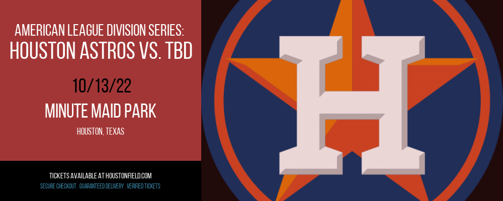 American League Division Series: Houston Astros vs. TBD at Minute Maid Park tickets American League Division Series: Houston Astros vs. TBD at Minute Maid Park
