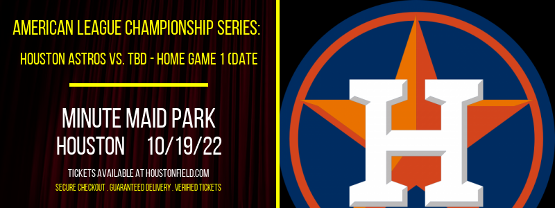 American League Championship Series: Houston Astros vs. TBD at Minute Maid Park