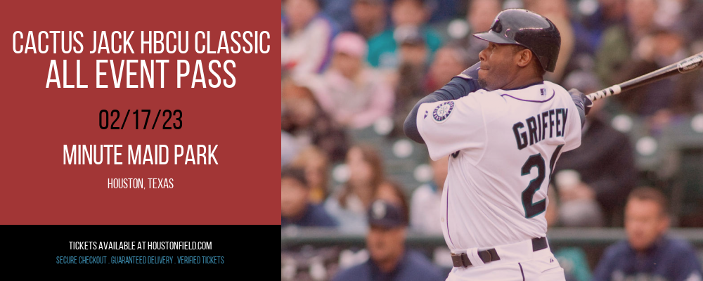 Cactus Jack HBCU Classic - All Event Pass at Minute Maid Park tickets Cactus Jack HBCU Classic - All Event Pass at Minute Maid Park