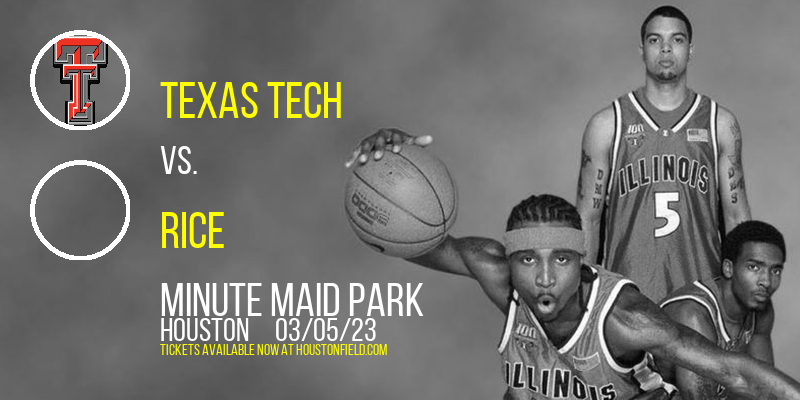 Shriners Hospitals For Children College Classic: Texas Tech vs. Rice at Minute Maid Park tickets Shriners Hospitals For Children College Classic: Texas Tech vs. Rice at Minute Maid Park