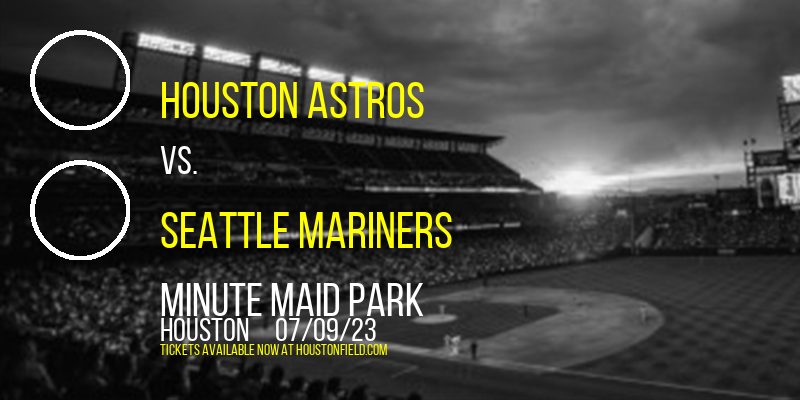 Houston Astros vs. Seattle Mariners at Minute Maid Park tickets Houston Astros vs. Seattle Mariners at Minute Maid Park