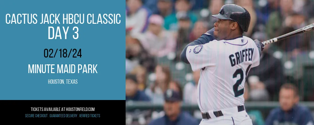 Cactus Jack HBCU Classic - Day 3 at Minute Maid Park